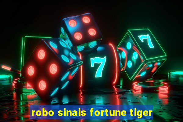 robo sinais fortune tiger